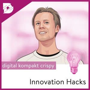 Innovation Hacks - Der Podcast mit und von Ruppert Bodmeier.