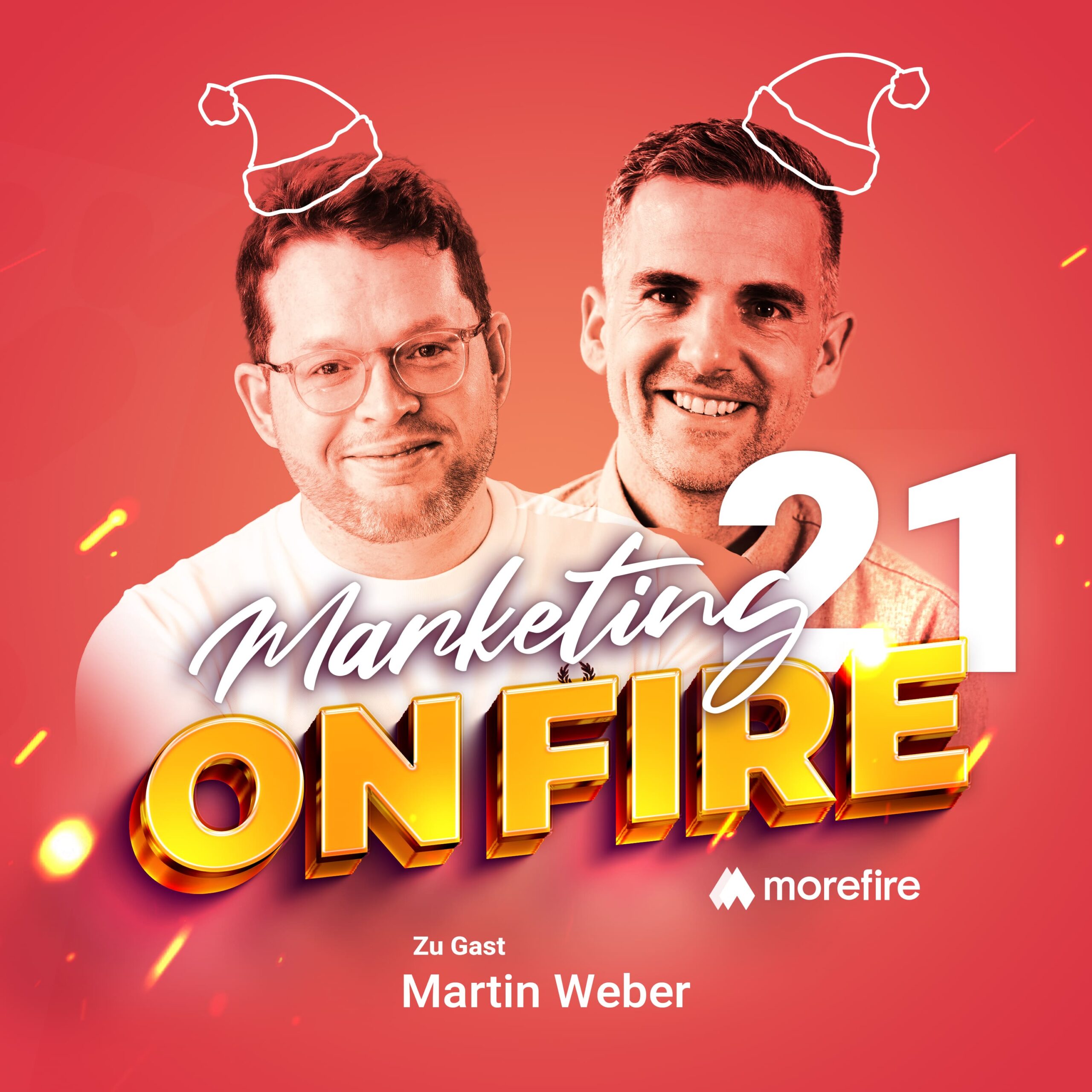 Marketing on fire Podcast Cover Adventsfolge 21 mit Host und Gast