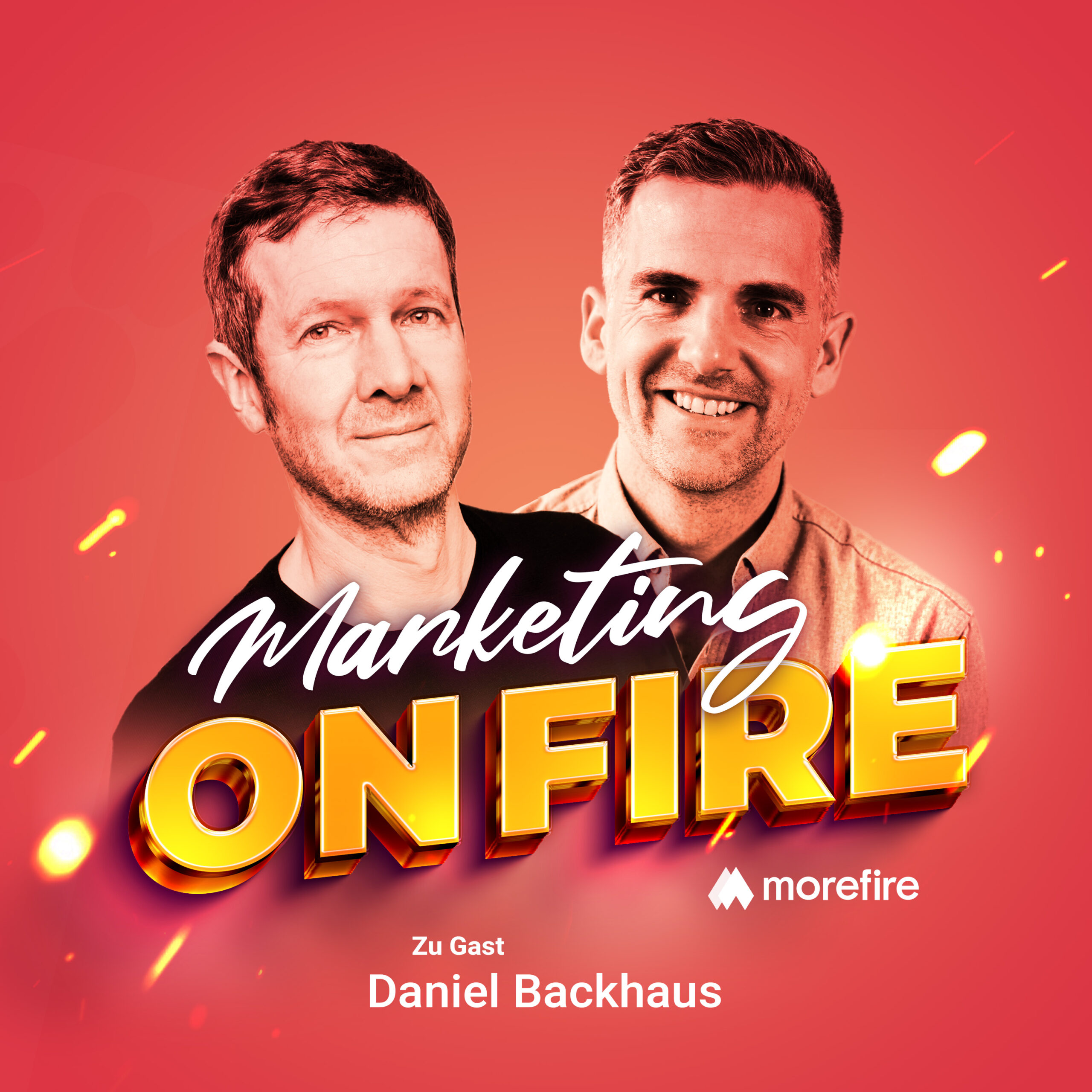 Podcast-Cover von Marketing on Fire mit Daniel Backhaus und Moderator, morefire