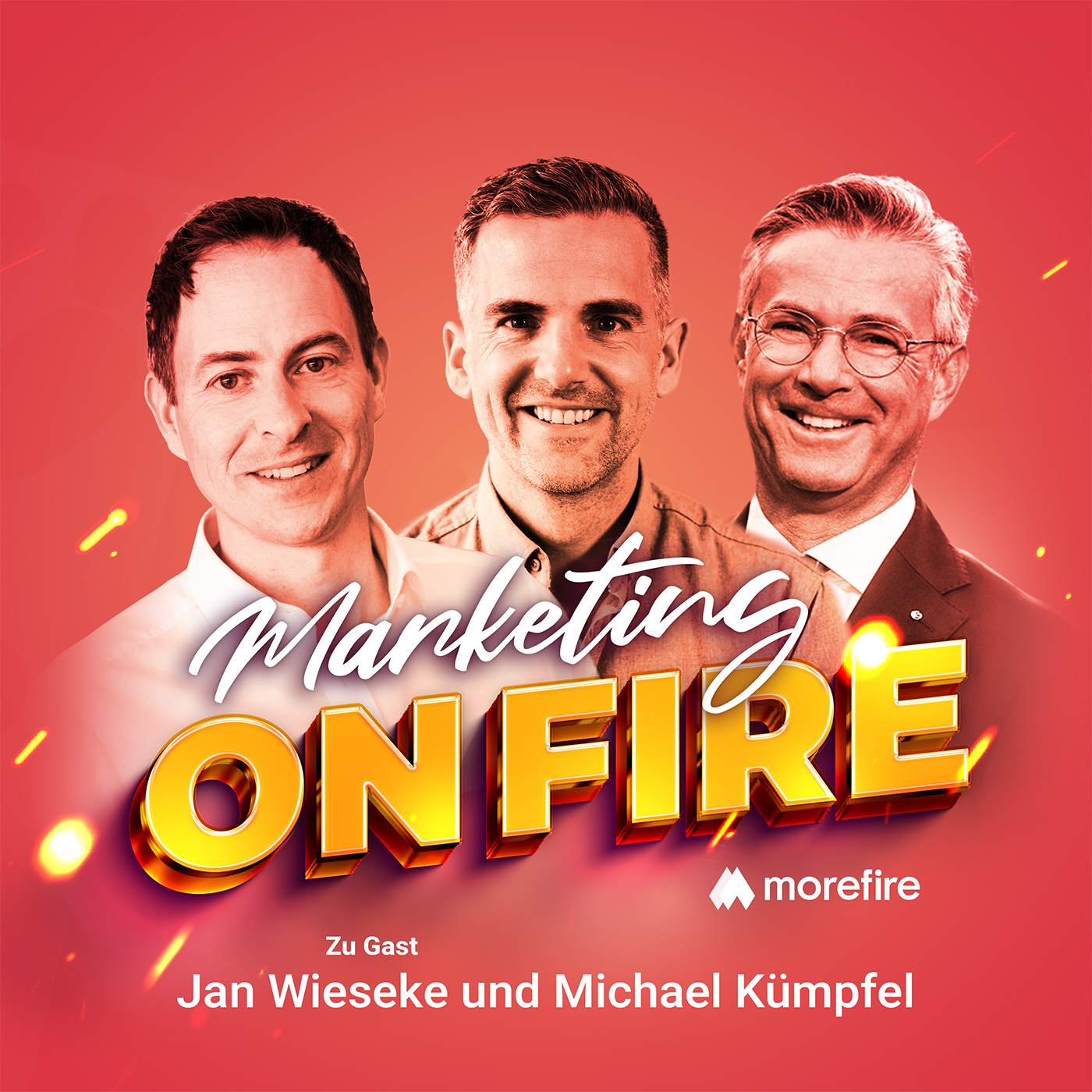 Podcast Cover des Podcasts Marketing on Fire mit Host und Gästen